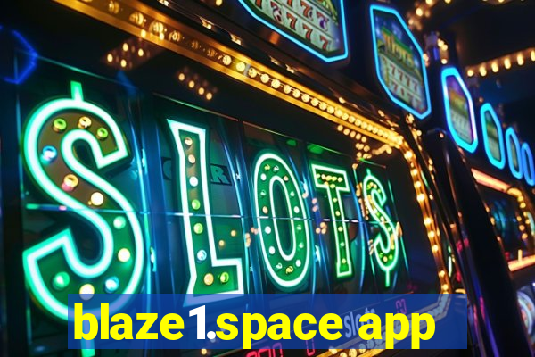 blaze1.space app